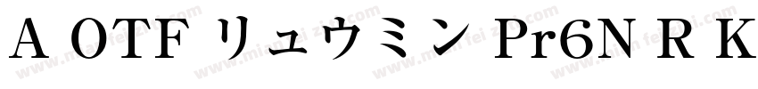 A OTF リュウミン Pr6N R KL字体转换